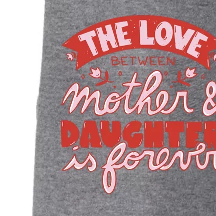 The Love Between Mother And Daughter Is Forever Doggie 3-End Fleece Hoodie