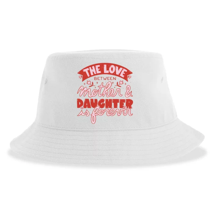 The Love Between Mother And Daughter Is Forever Sustainable Bucket Hat