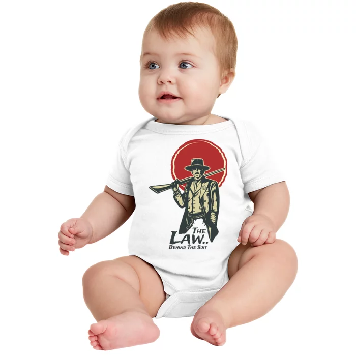 The Law Behind The Suit Retro Cowboy Funny Gift Baby Bodysuit