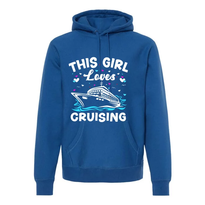 This Loves Cruising Cruise Ship Trip Funny Gift Premium Hoodie