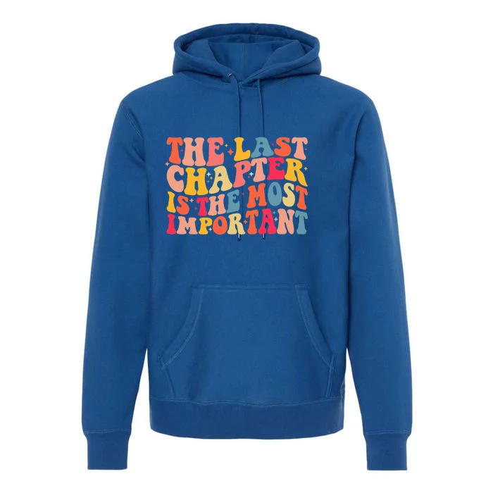 The Last Chapter Is The Most Important Assisted Living Week Premium Hoodie