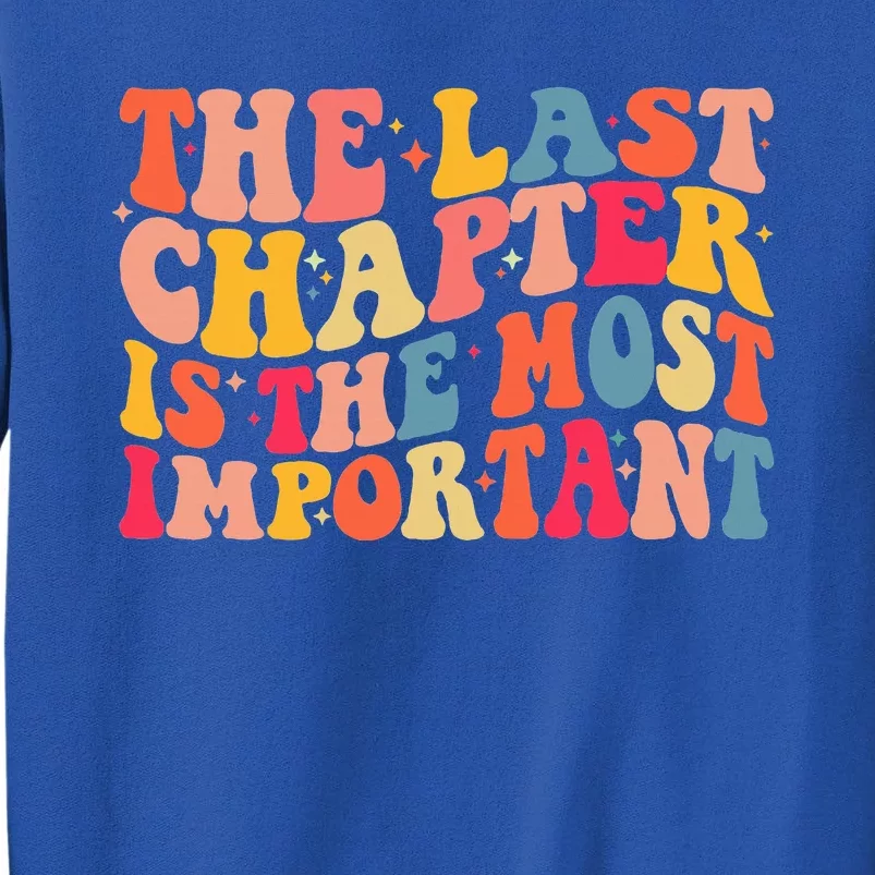 The Last Chapter Is The Most Important Assisted Living Week Tall Sweatshirt