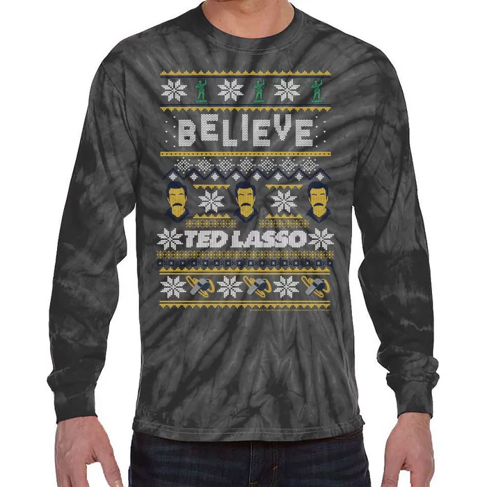 Ted Lasso Christmas Believe Ted Lasso Ugly Sweater Tie-Dye Long Sleeve Shirt