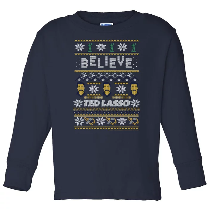 Ted Lasso Christmas Believe Ted Lasso Ugly Sweater Toddler Long Sleeve Shirt