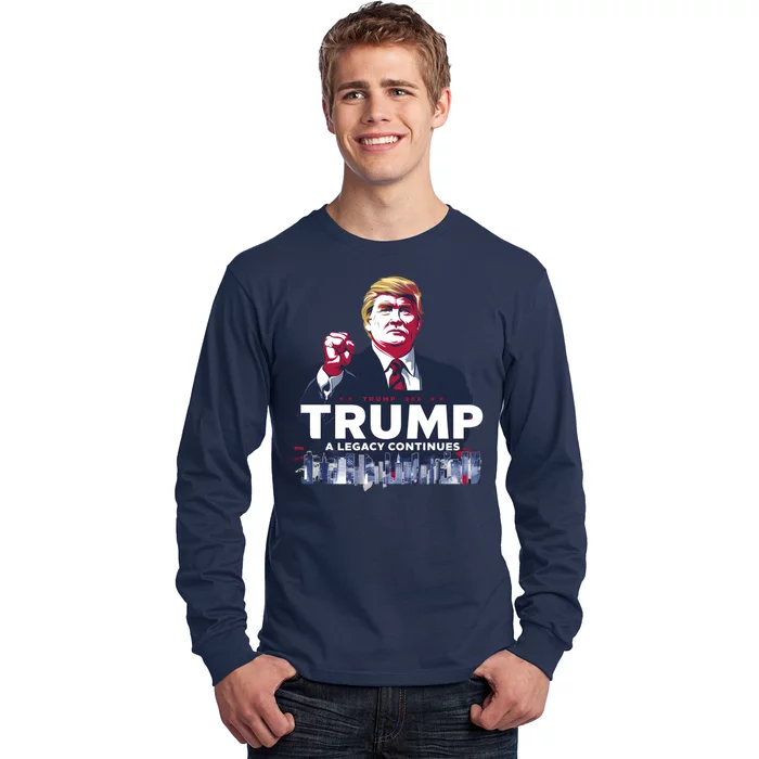 Trumps Legacy Continues Long Sleeve Shirt