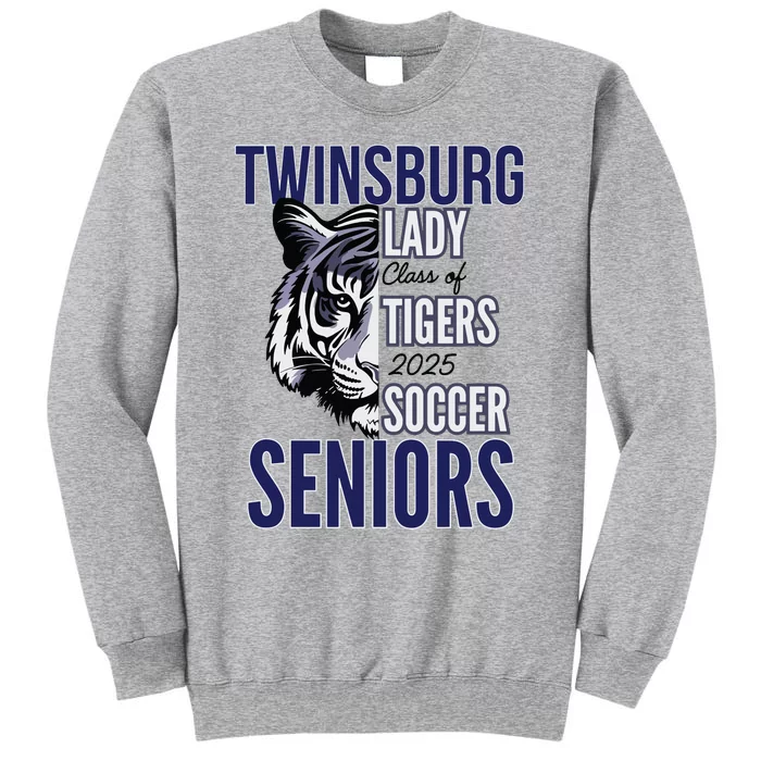 Twinsburg Lady Class Of Tigers 2025 Sosccer Spirit Gear Tall Sweatshirt