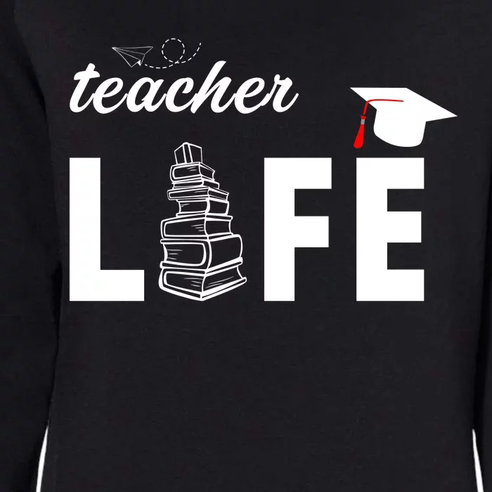 Teacher Life Cute Womens California Wash Sweatshirt