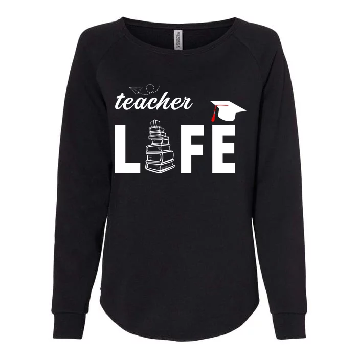 Teacher Life Cute Womens California Wash Sweatshirt