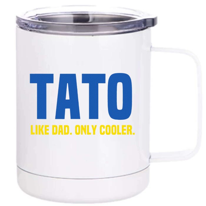 Tato Like Dad Only Cooler. Ukrainian Dad Front & Back 12oz Stainless Steel Tumbler Cup