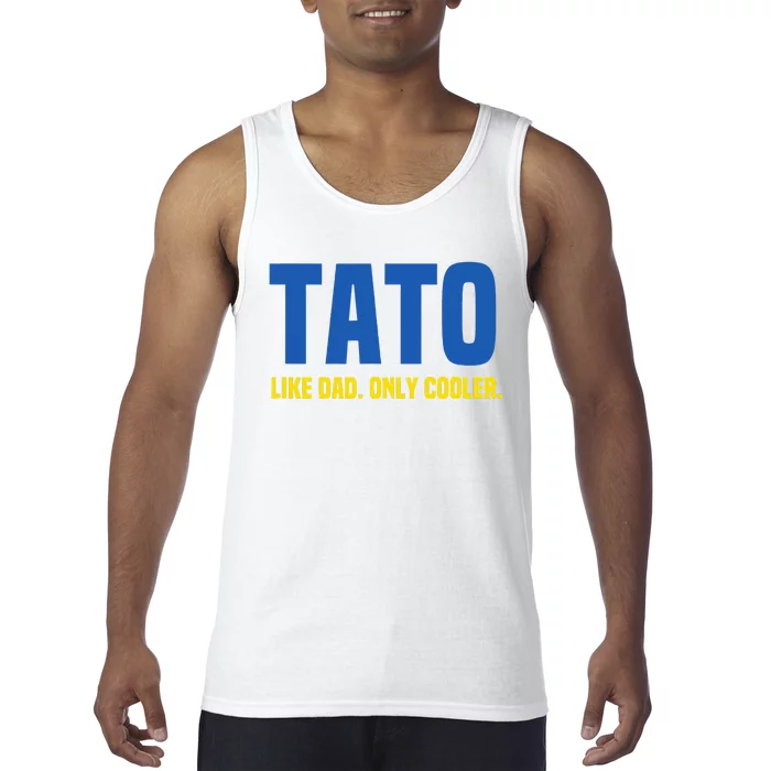 Tato Like Dad Only Cooler. Ukrainian Dad Tank Top