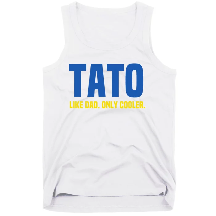 Tato Like Dad Only Cooler. Ukrainian Dad Tank Top