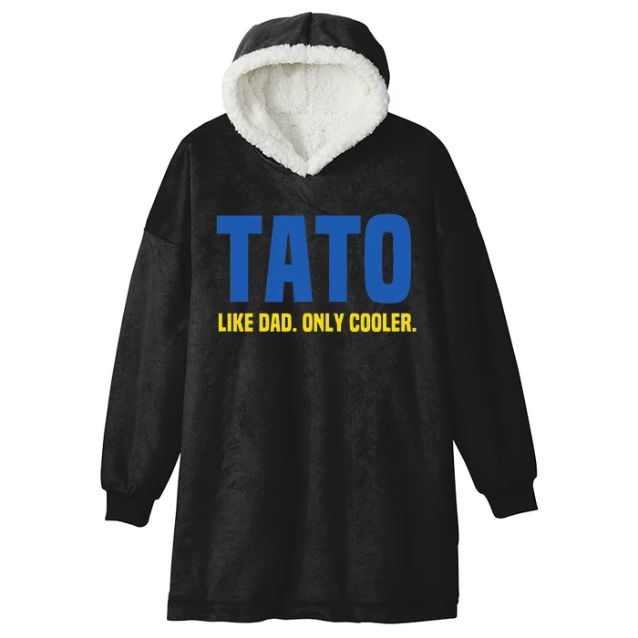 Tato Like Dad Only Cooler. Ukrainian Dad Hooded Wearable Blanket