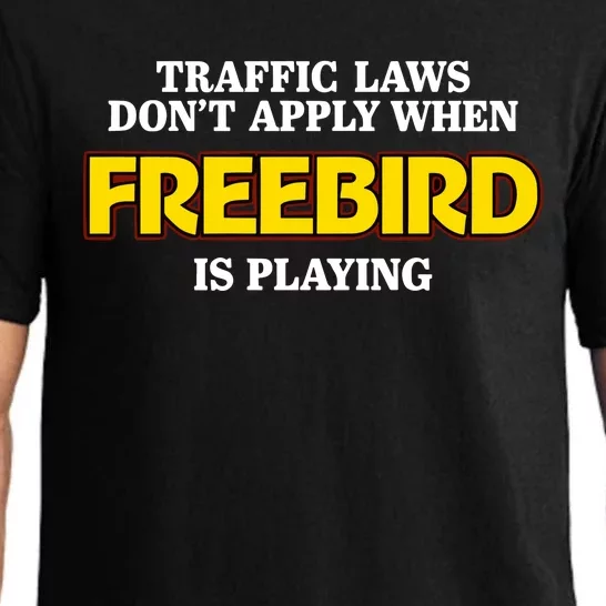 Traffic Laws DonT Apply When Freebird Is Playing Pajama Set