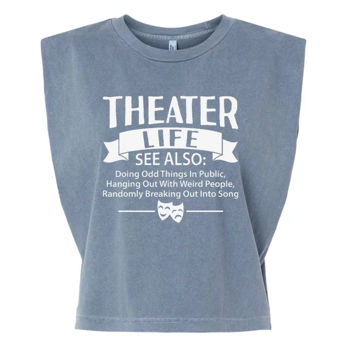 Theater Life Defination Musical Broadway Funny Novelty Garment-Dyed Women's Muscle Tee