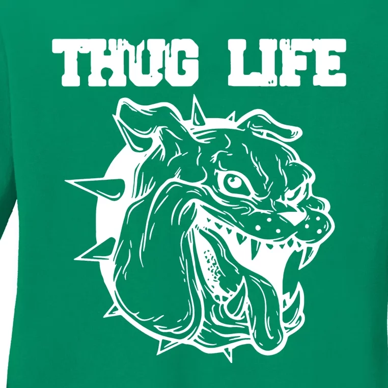 Thug Life Dog Ladies Long Sleeve Shirt