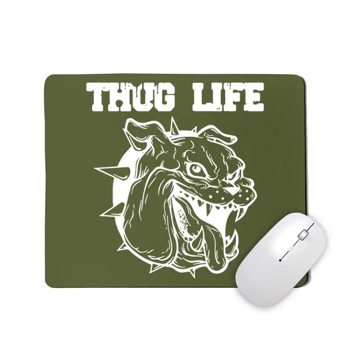 Thug Life Dog Mousepad