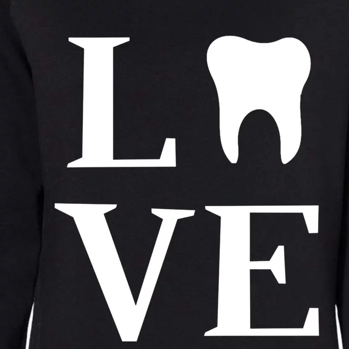 Tooth Love Dentist Dental Assistant Dental Hygienist Gift Womens California Wash Sweatshirt