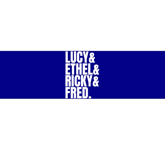 Team Lucy Ethel Ricky Fred Classic 50s Tv Gift Great Gift Bumper Sticker