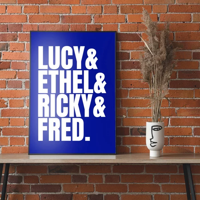 Team Lucy Ethel Ricky Fred Classic 50s Tv Gift Great Gift Poster