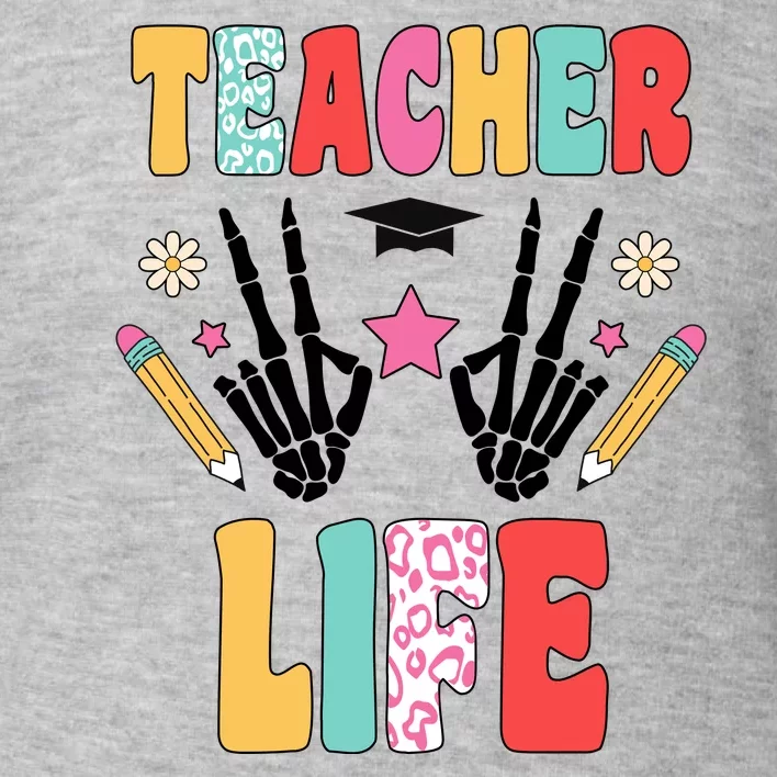 Teacher Life Fun School Toddler Sweatshirt