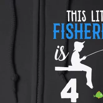 This Little Fisherman Is 4 Th Cute Birthday Gift Full Zip Hoodie