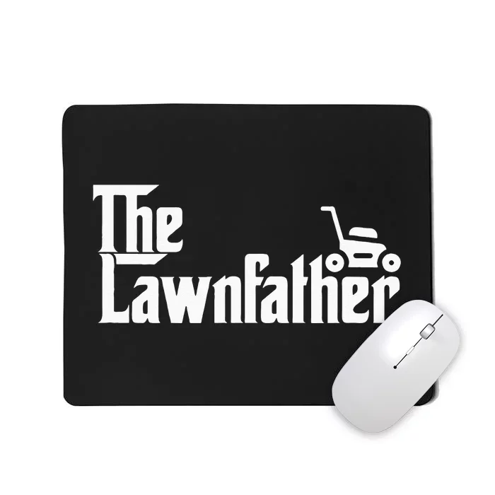 The Lawn Father Funny Lawn Mower Dad Gift Mousepad