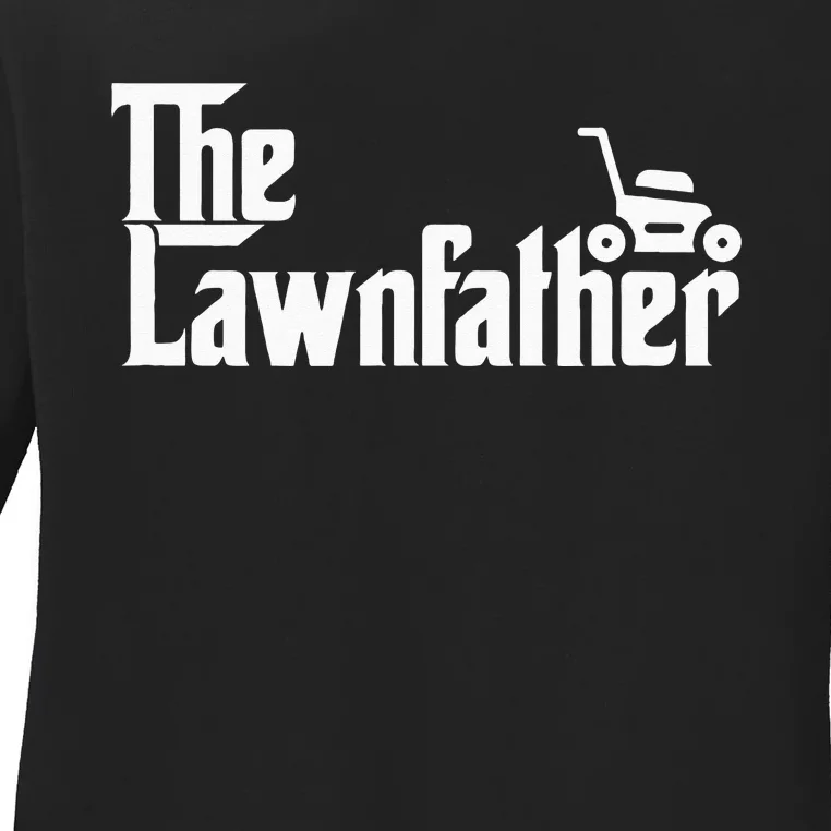 The Lawn Father Funny Lawn Mower Dad Gift Ladies Long Sleeve Shirt