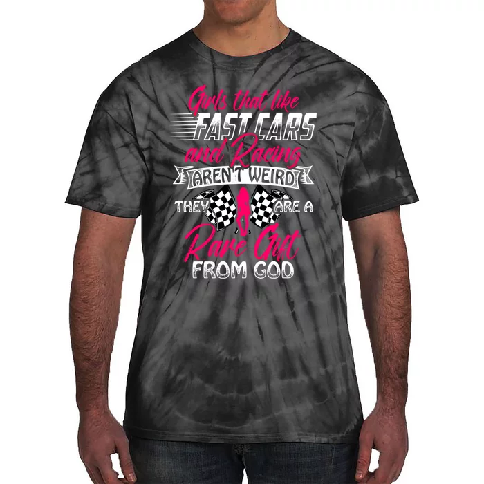 That Like Fast Cars Are Rare Fun Quote For Racing Fans Great Gift Tie-Dye T-Shirt