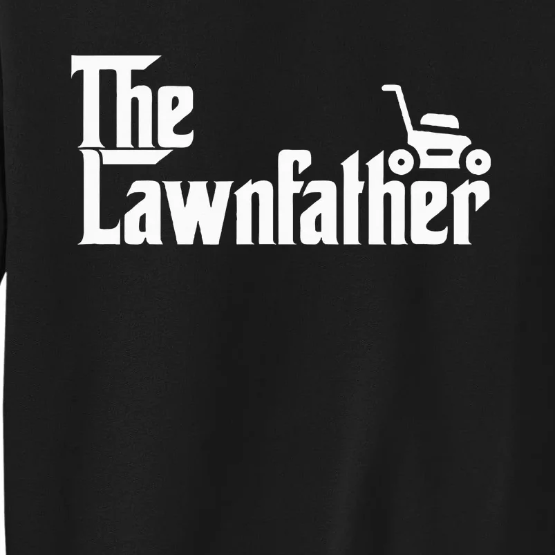 The Lawn Father Funny Lawn Mower Dad Sweatshirt