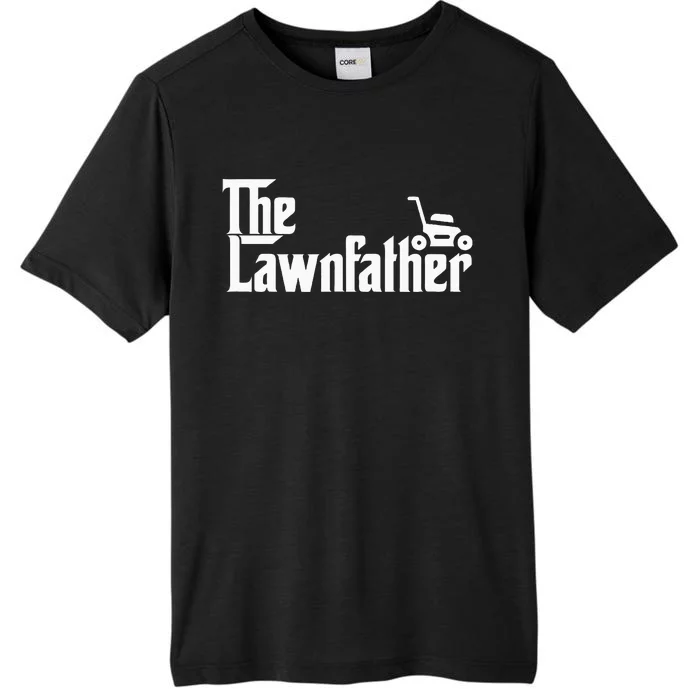 The Lawn Father Funny Lawn Mower Dad ChromaSoft Performance T-Shirt