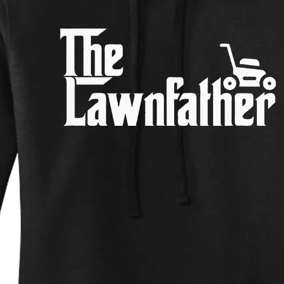 The Lawn Father Funny Lawn Mower Dad Women's Pullover Hoodie