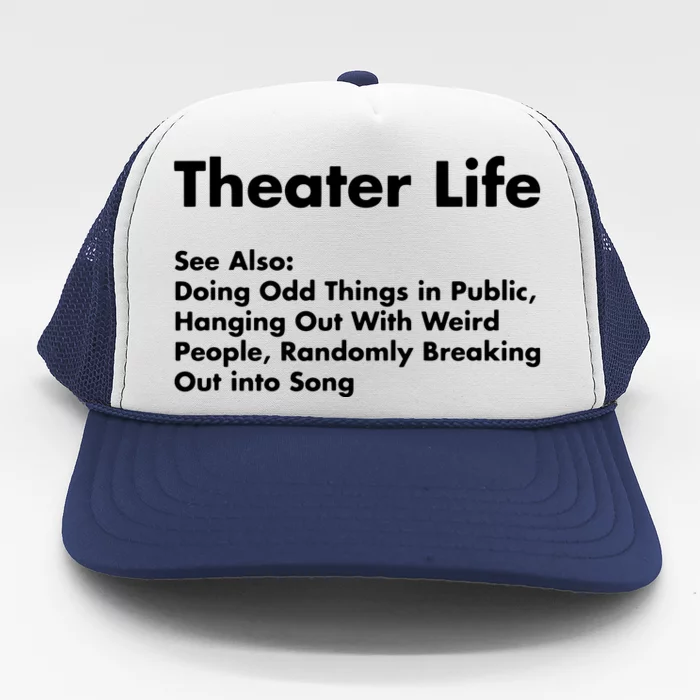 Theater Life Funny Drama Actor Actress Gifts Trucker Hat