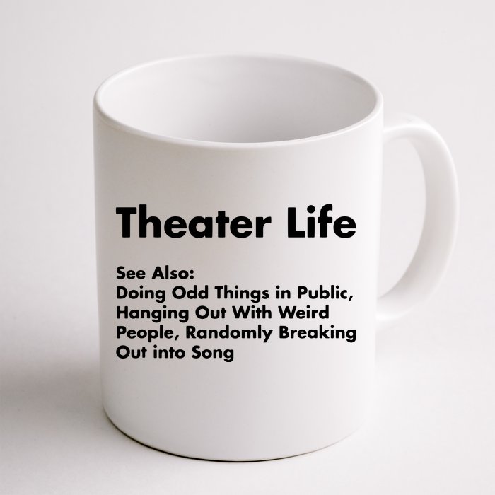 Theater Life Funny Drama Actor Actress Gifts Front & Back Coffee Mug