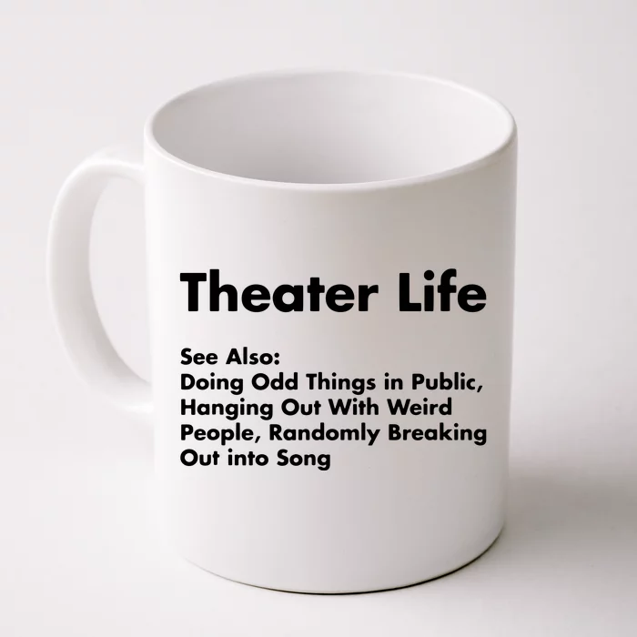 Theater Life Funny Drama Actor Actress Gifts Front & Back Coffee Mug