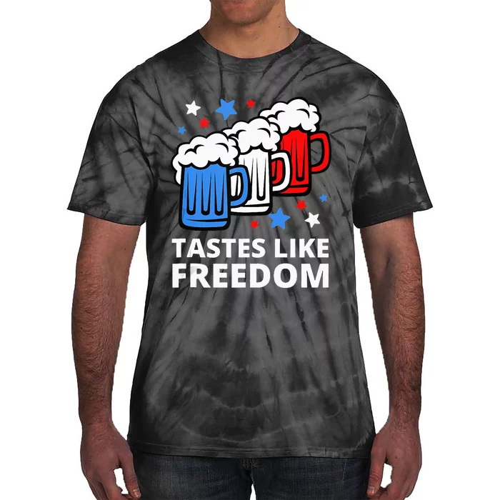 Tastes Like Freedom Funny 4th Of July Beer Quote Tie-Dye T-Shirt