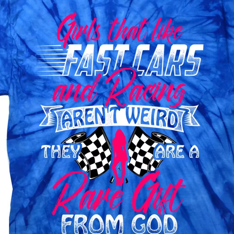 That Like Fast Cars Are Rare Fun Quote For Racing Fans Gift Tie-Dye T-Shirt