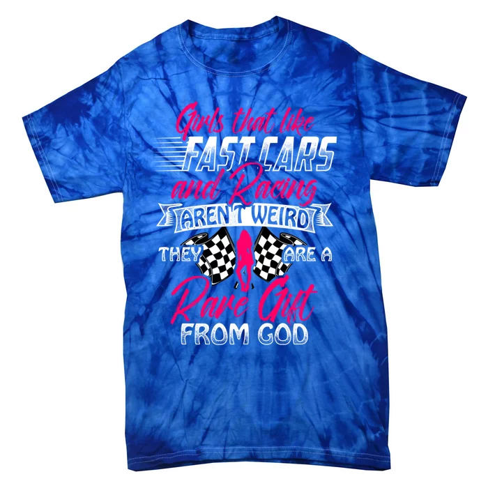 That Like Fast Cars Are Rare Fun Quote For Racing Fans Gift Tie-Dye T-Shirt