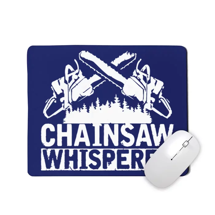 Tree Logger Funny Chainsaw Whisperer Lumberjack Mousepad