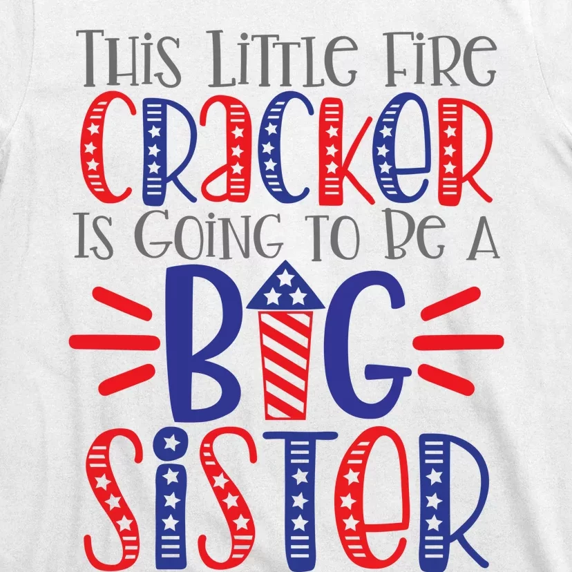 This Little Firecracker Is Going To Be A Big Sister T-Shirt