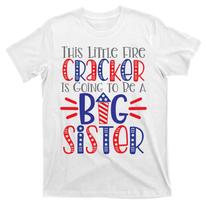 This Little Firecracker Is Going To Be A Big Sister T-Shirt