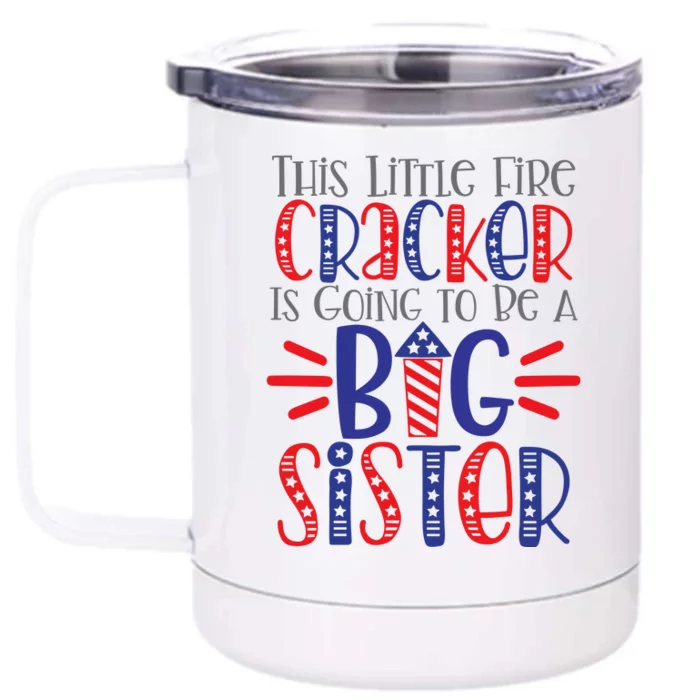 This Little Firecracker Is Going To Be A Big Sister Front & Back 12oz Stainless Steel Tumbler Cup