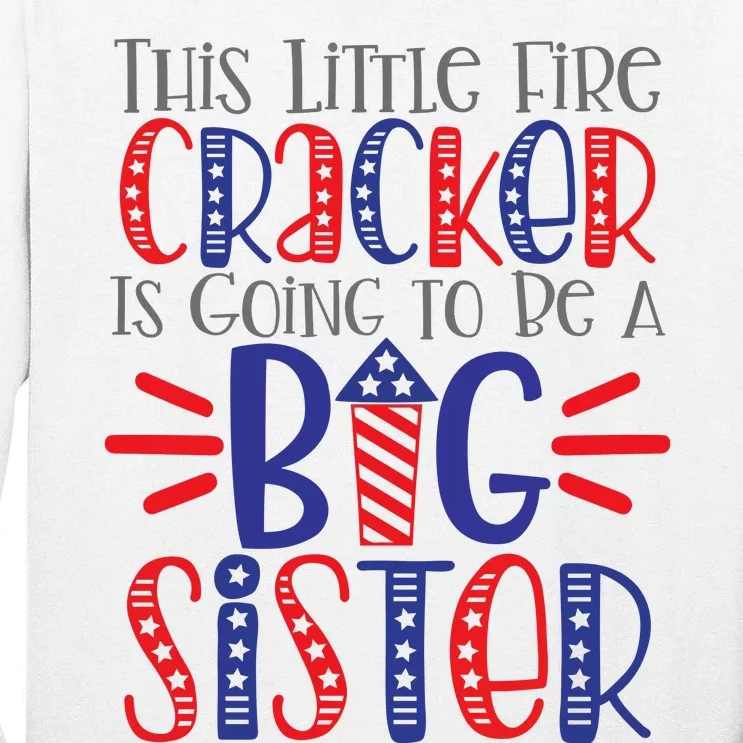 This Little Firecracker Is Going To Be A Big Sister Tall Long Sleeve T-Shirt