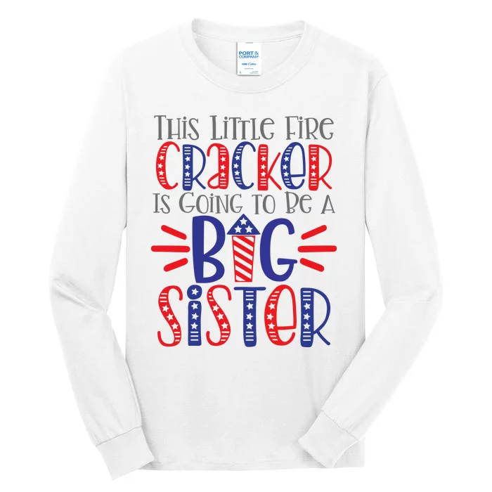 This Little Firecracker Is Going To Be A Big Sister Tall Long Sleeve T-Shirt