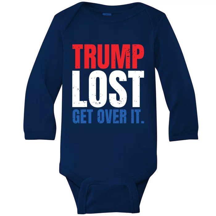 Trump Lost Get Over It Baby Long Sleeve Bodysuit