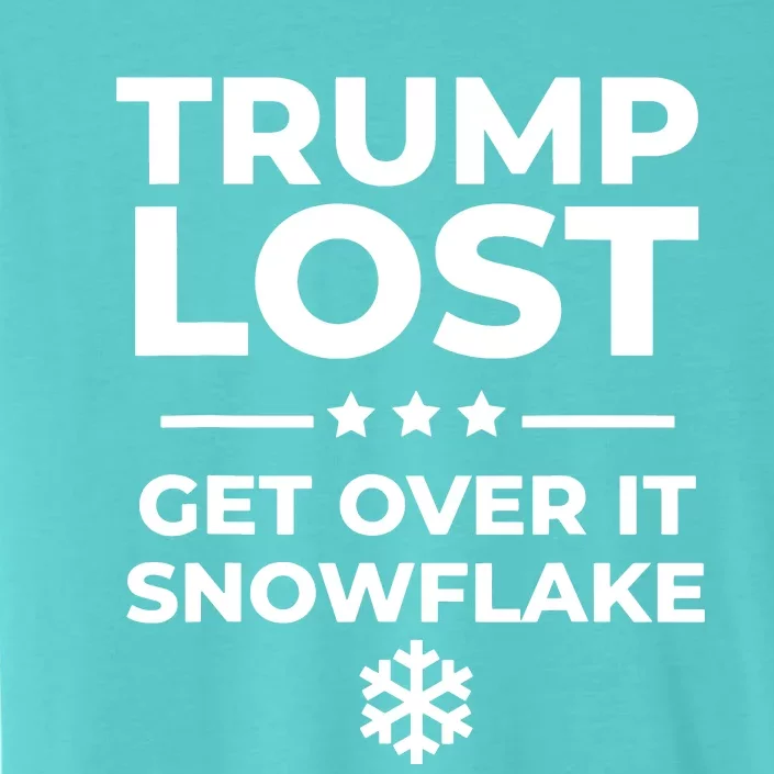 Trump Lost Get Over It Snowflake Funny Pro Joe Anti Trump ChromaSoft Performance T-Shirt