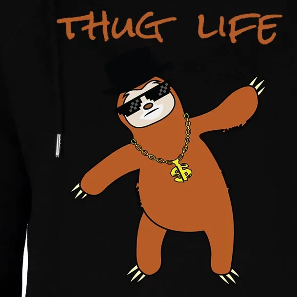 Thug Life Gangsta Sloth Womens Funnel Neck Pullover Hood