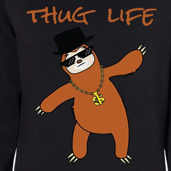 Thug Life Gangsta Sloth Womens California Wash Sweatshirt