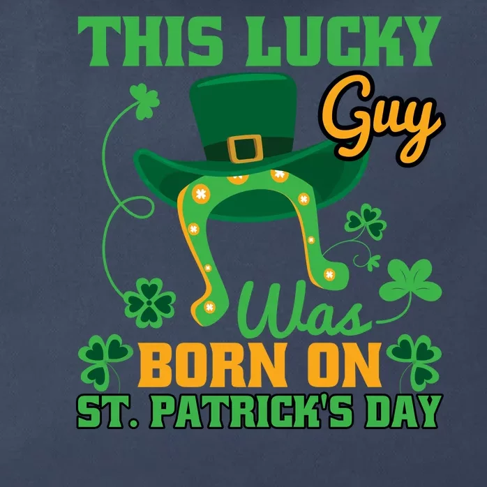 This Lucky Guy Was Born On St Patricks Day Funy Shamrocks Zip Tote Bag