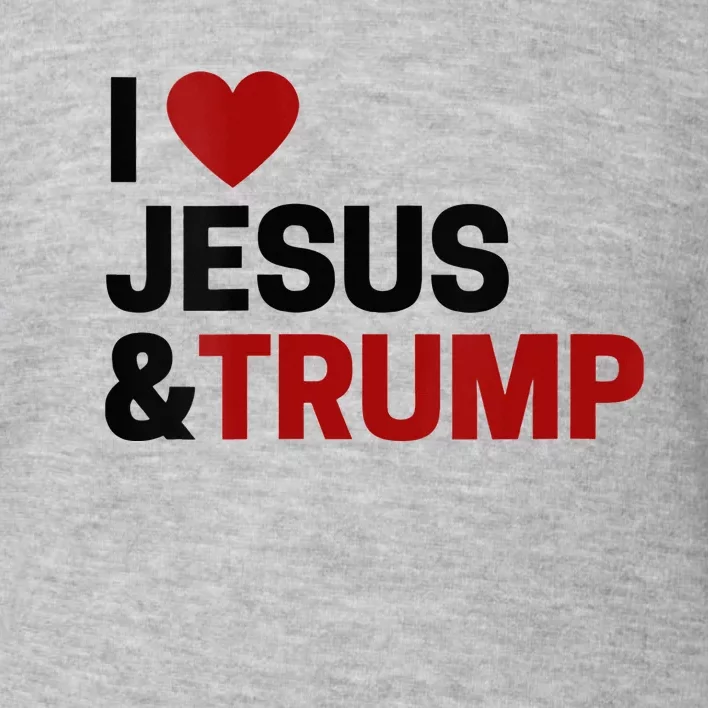 Trump Lover Gift I Love Jesus & Trump Toddler Sweatshirt