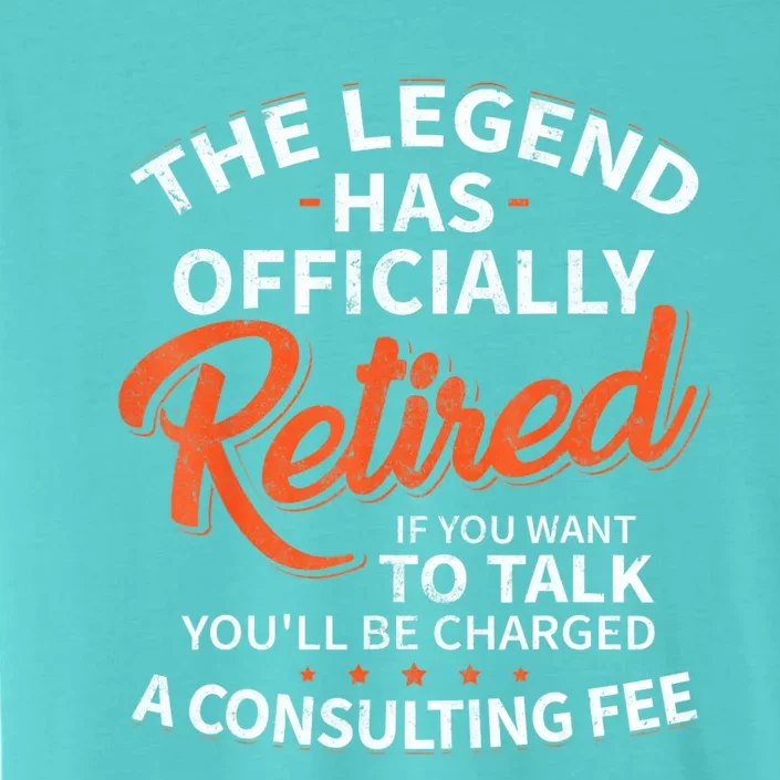 The Legend Has Retired Men Officer Officially Retirement ChromaSoft Performance T-Shirt